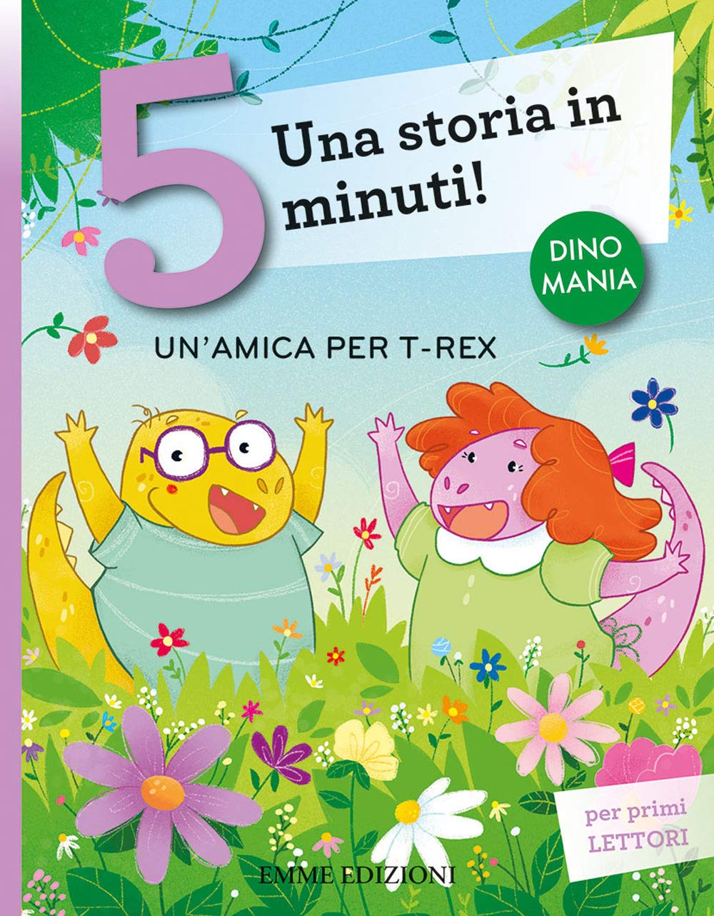 Una storia in 5 minuti: Un'amica per T-Rex.Una storia in 5 minuti! Contemporary literature