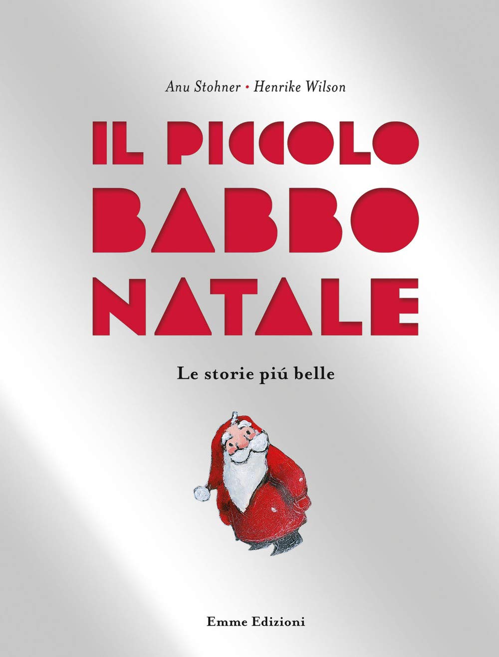 Il piccolo Babbo Natale. Le storie più belle. Ediz. illustrata book