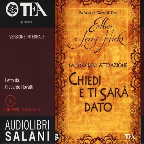 La legge dell'attrazione. Chiedi e ti sarà dato. Audiolibro. 2 CD Audio formato MP3. Ediz. integrale cd