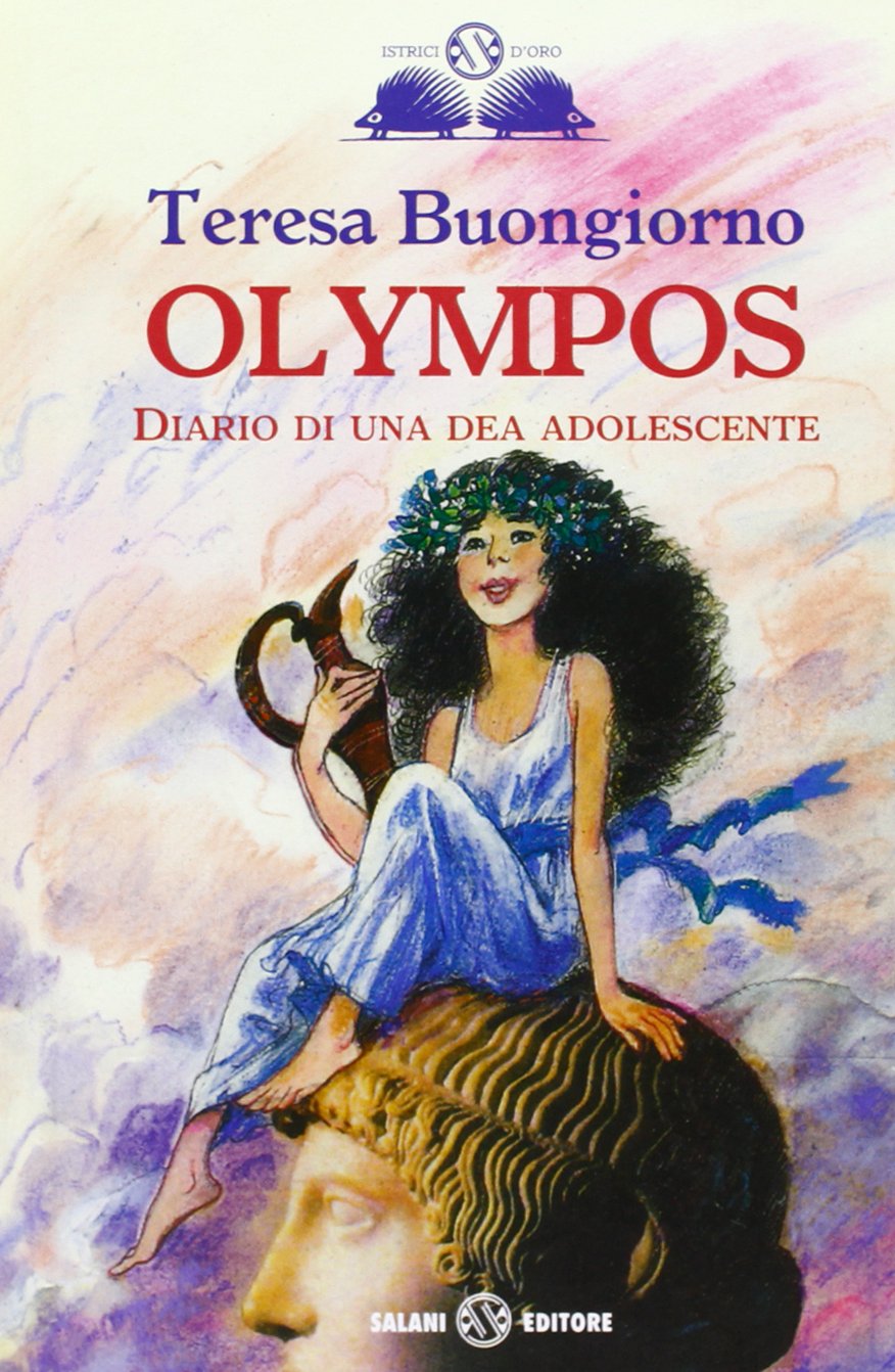 Olympos. Diario di una dea adolescente (Gl' istrici d'oro) Fiction