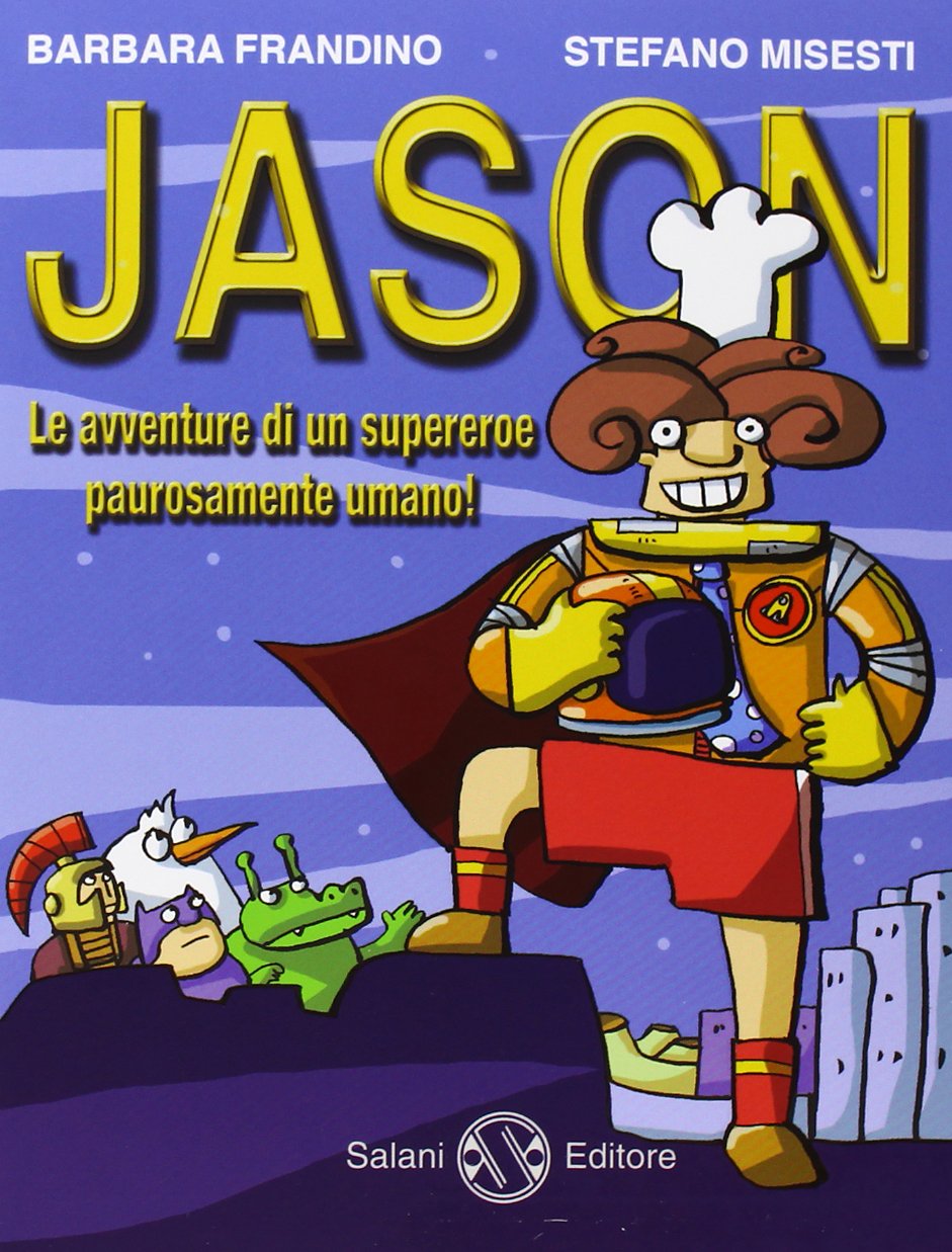 Jason. Le avventure di un supereroe paurosamente umano! book