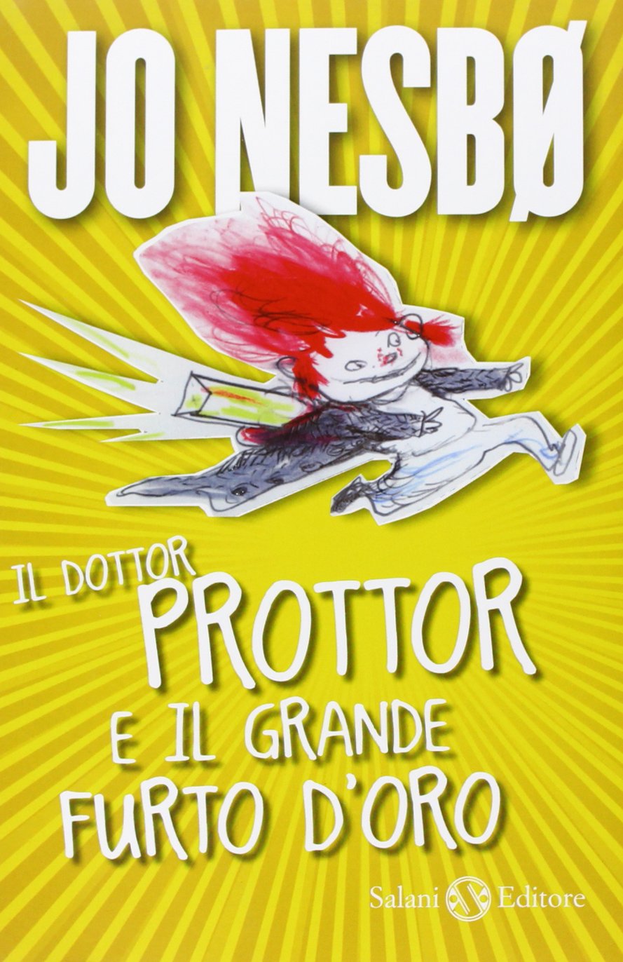 Il dottor Prottor e il grande furto d'oro Novels & Short Stories