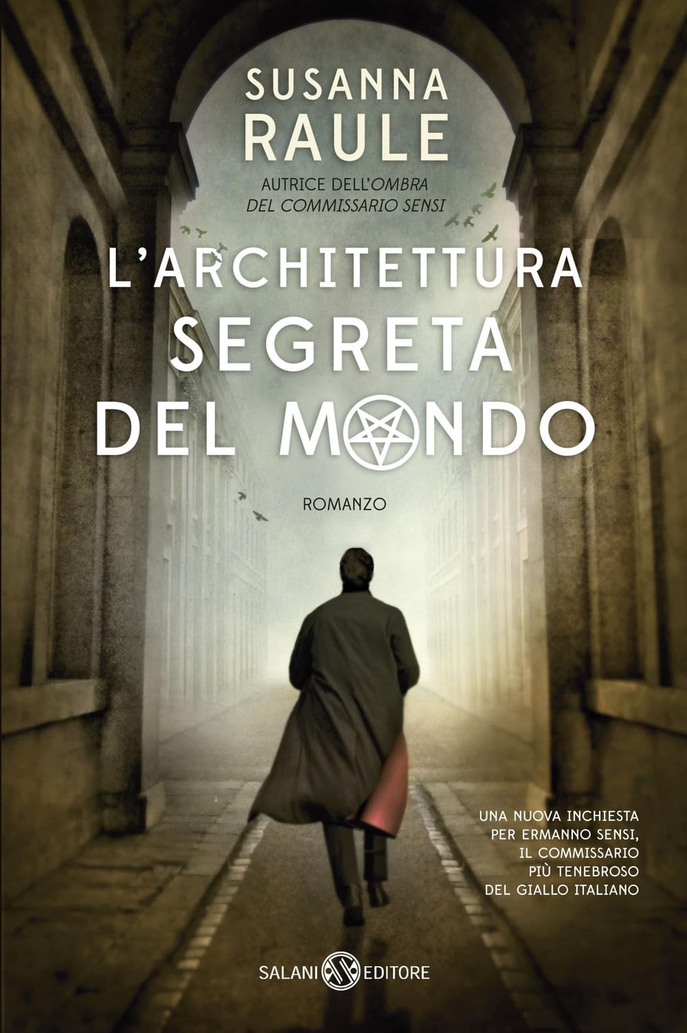L'architettura segreta del mondo. Un'inchiesta del commissario Sensi book