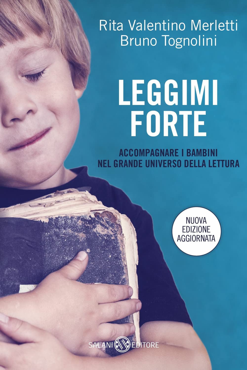 Leggimi forte. Accompagnare i bambini nel grande universo della lettura (Saggi e manuali) Contemporary literature
