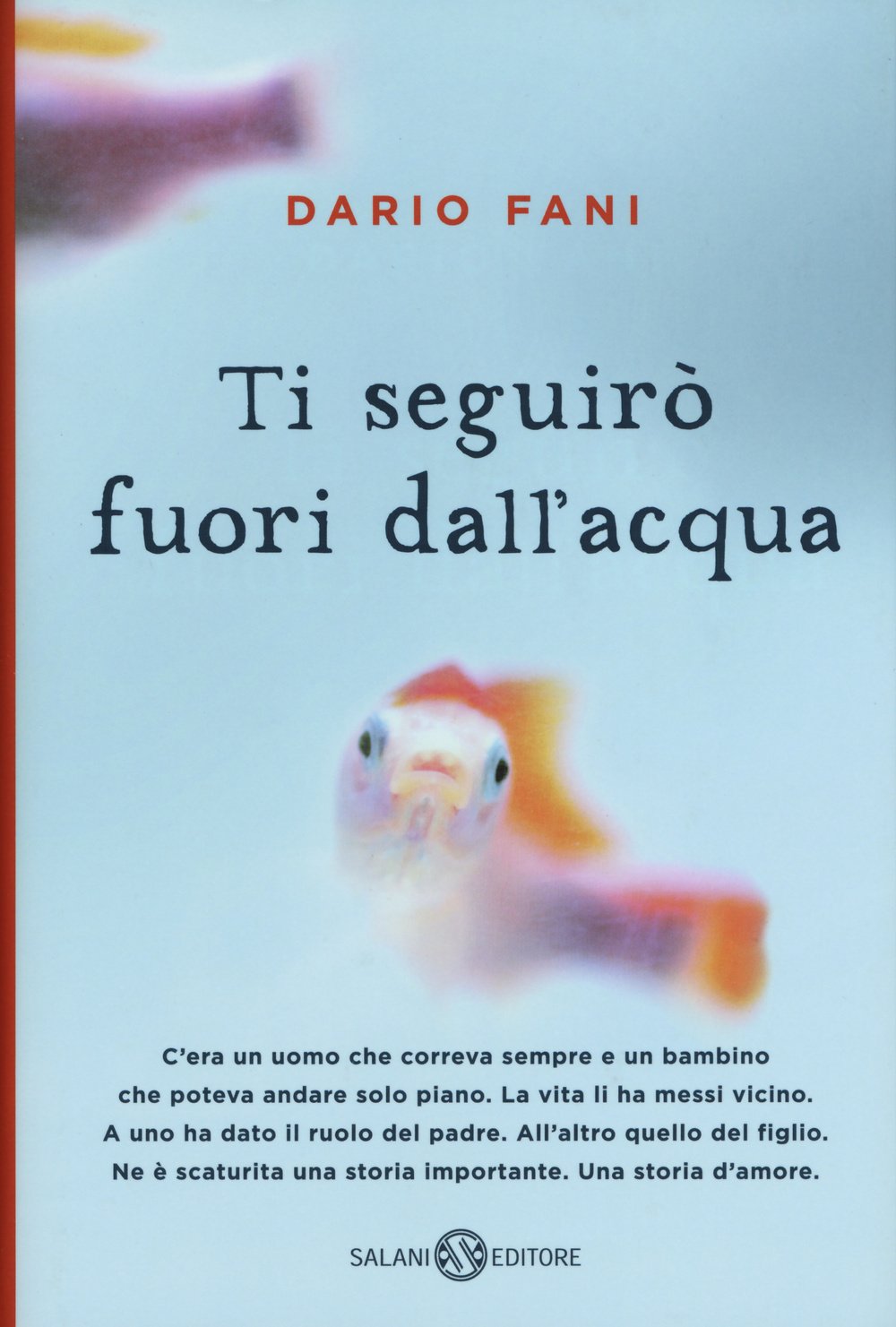 Ti seguirò fuori dall'acqua (Romanzo) Contemporary literature Books