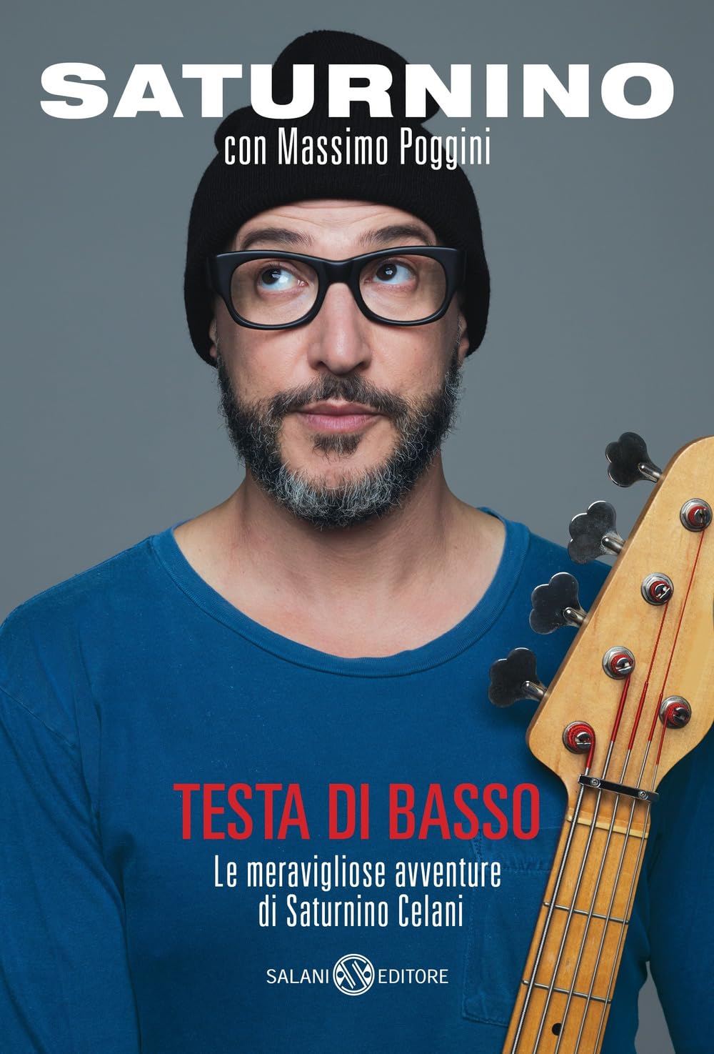 Testa di basso. Le meravigliose avventure di Saturnino Celani Arts & Music