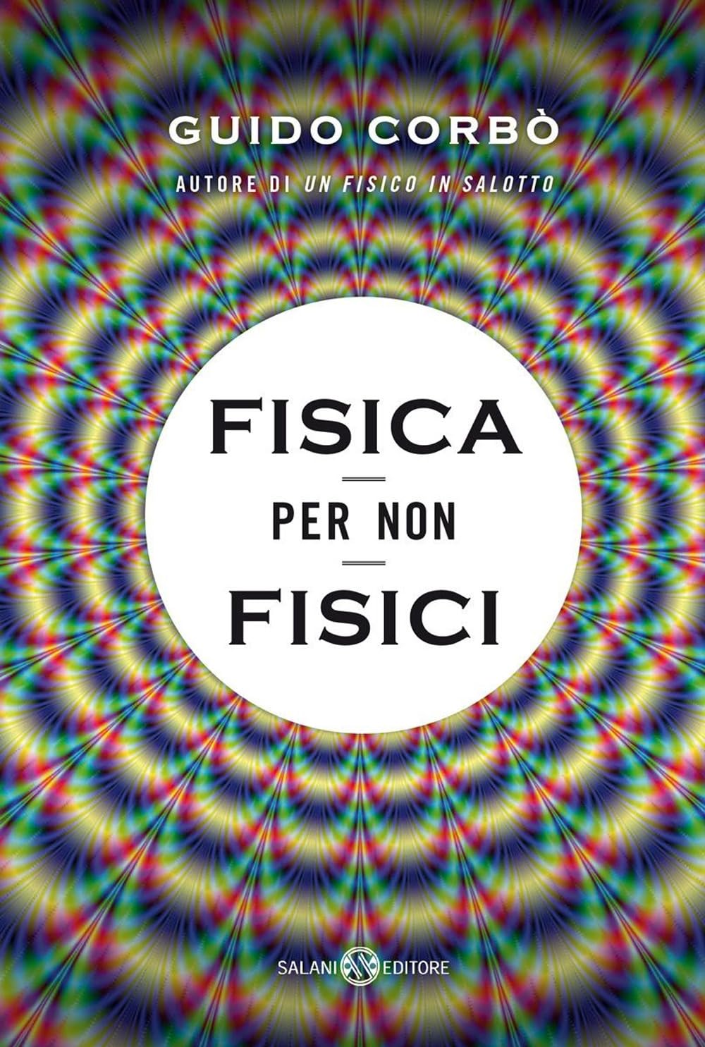 Fisica per non fisici (Saggi e manuali) Natural Sciences