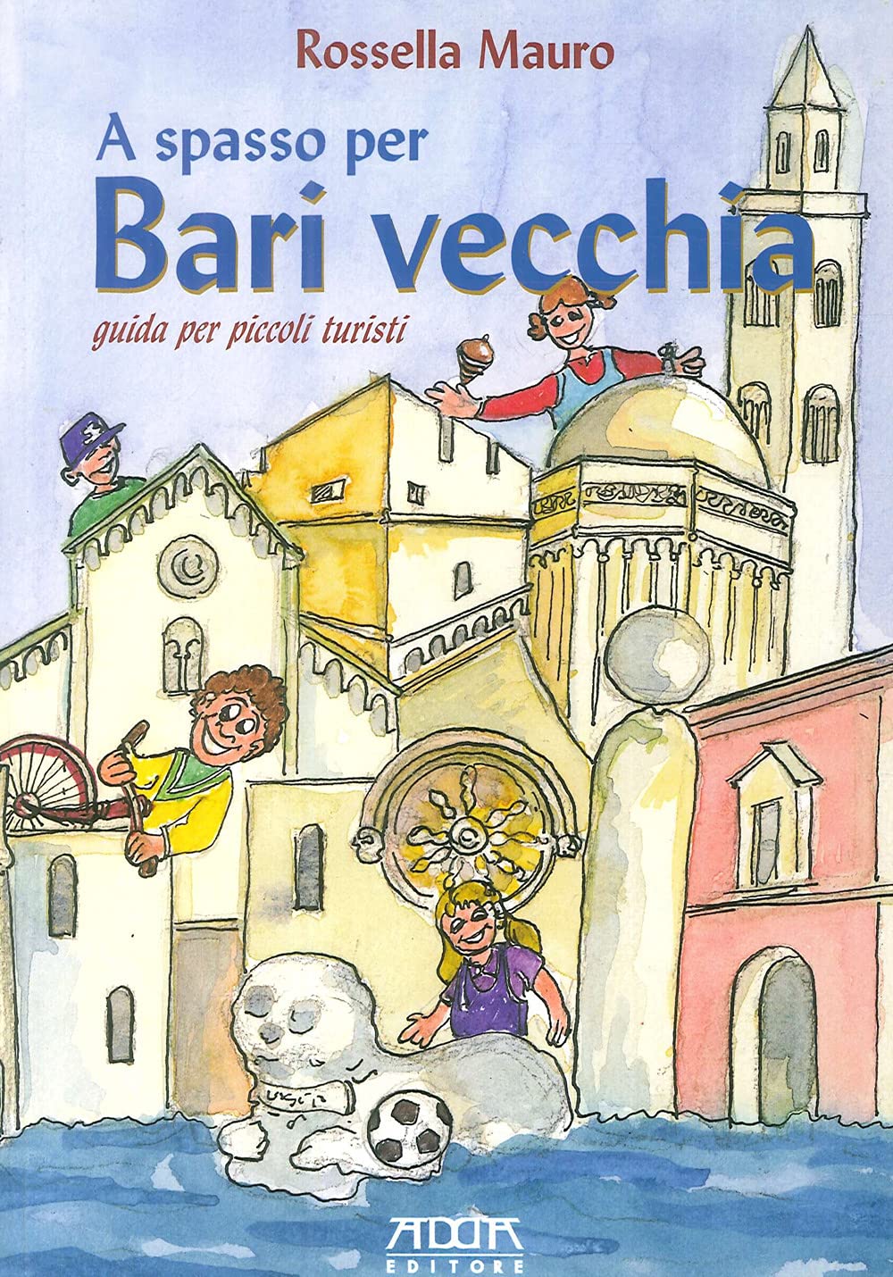 A spasso per Bari vecchia. Guida per piccoli turisti book