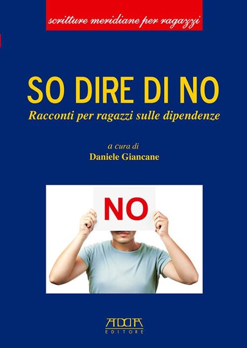 So dire di no. Racconti per ragazzi sulle dipendenze book