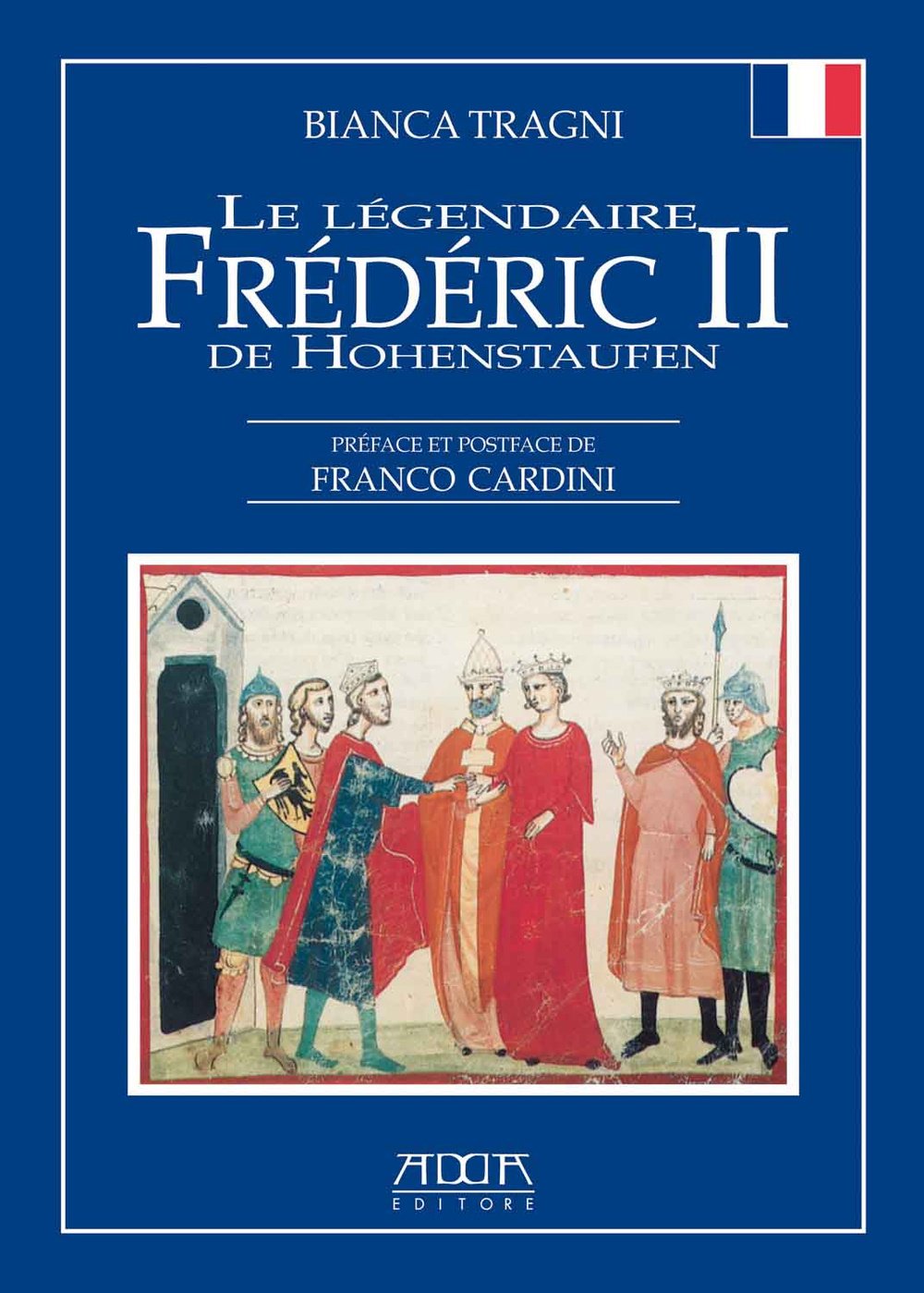 Le légendaire Frédéric II de Hohenstaufen (Storia e documenti) Memories