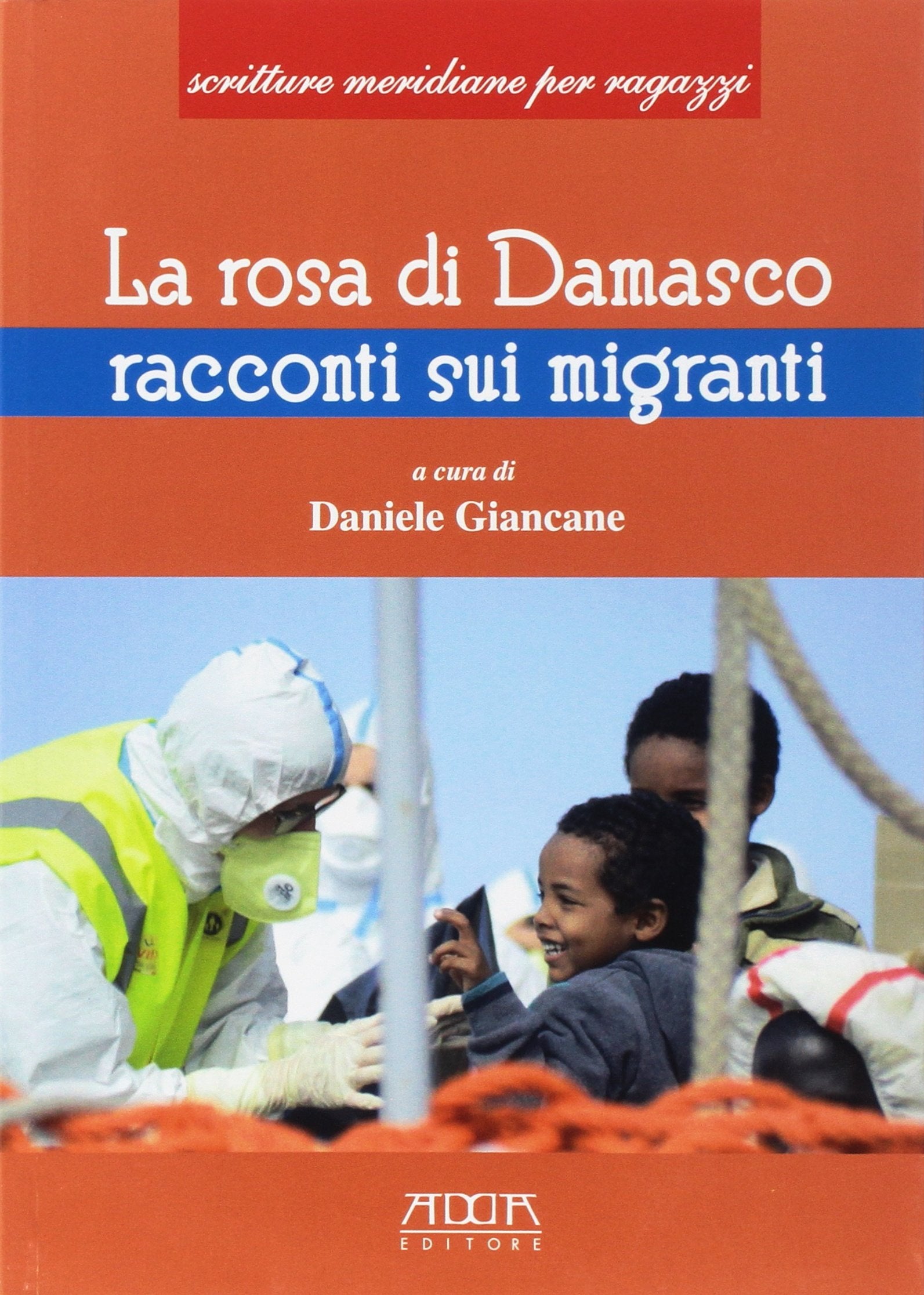 La rosa di Damasco. Racconti su emigranti (Scritture meridiane per ragazzi) Professional & Reference Books