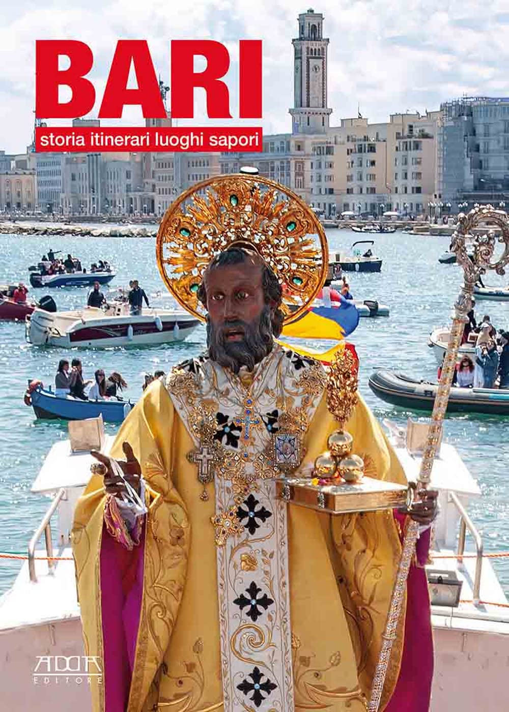 Bari. Storia, itinerari, luoghi, sapori book