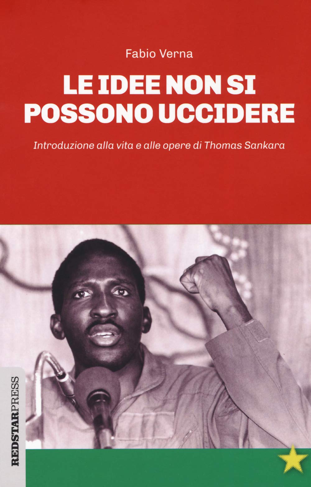 Le idee non si possono uccidere. Introduzione alla vita e alle opere di Thomas Sankara book
