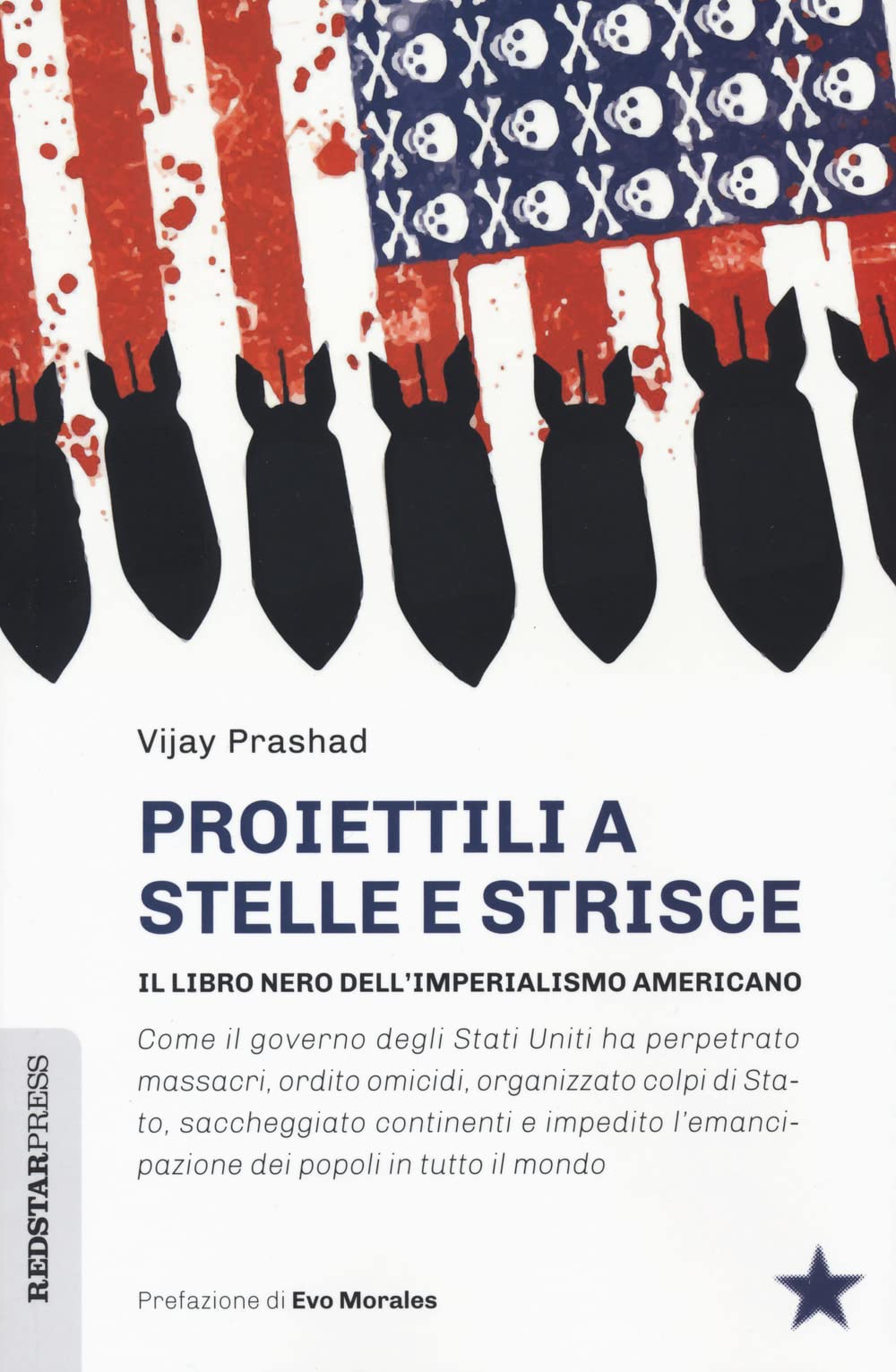 Proiettili a stelle e strisce. Il libro nero dell'imperialismo Politics & History