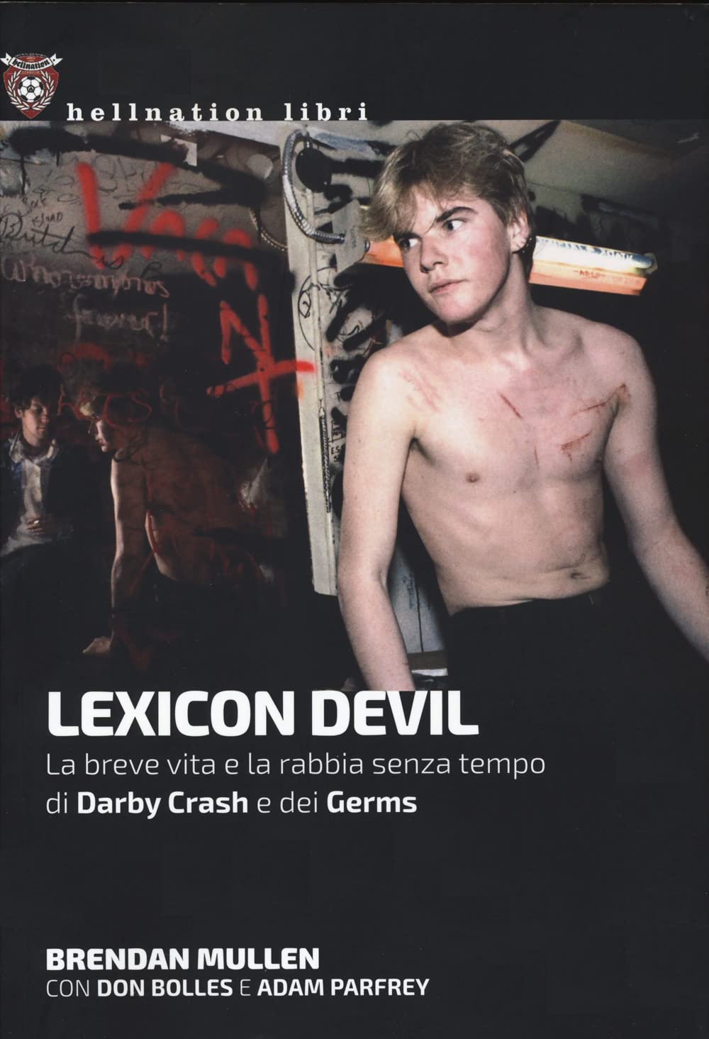 Lexicon Devil. La breve vita e la rabbia senza tempo di Darby Crash e dei Germs book
