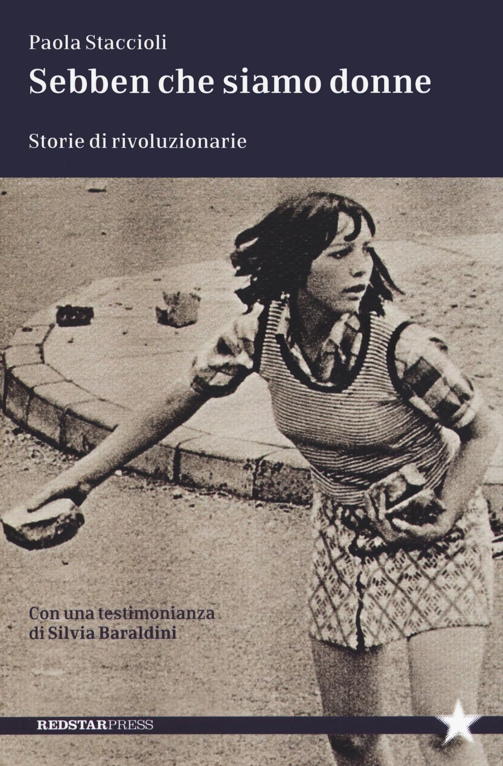 Sebben che siamo donne. Storie di rivoluzionarie Books