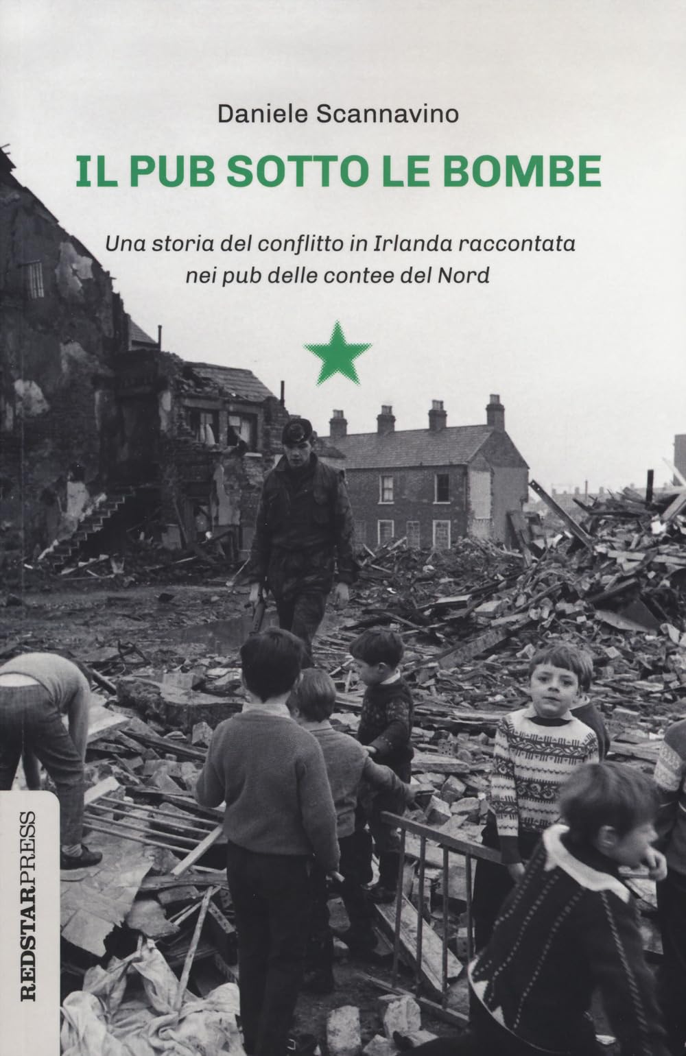 Il pub sotto le bombe. Una storia del conflitto in Irlanda raccontata nei pub delle contee del Nord Memories