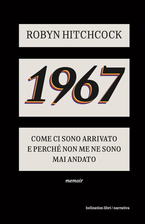 1967. Come ci sono arrivato e perché non me ne sono più andato book