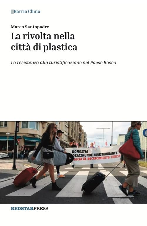 La rivolta nella città di plastica. La resistenza alla turistificazione nel Paese Basco book