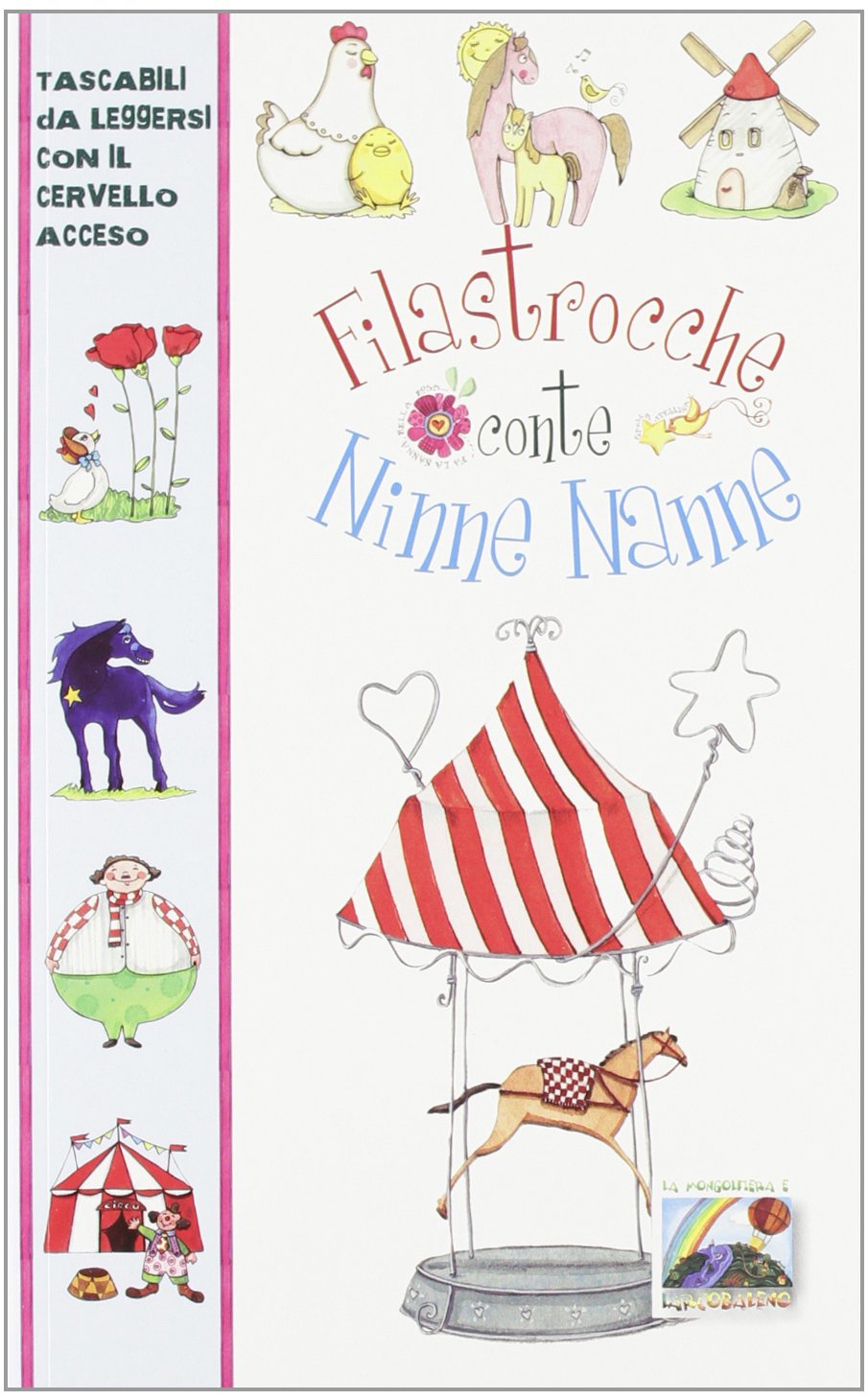 Filastrocche, conte e ninne nanne. Ediz. illustrata (La mongolfiera e l'arcobaleno) Non-fiction