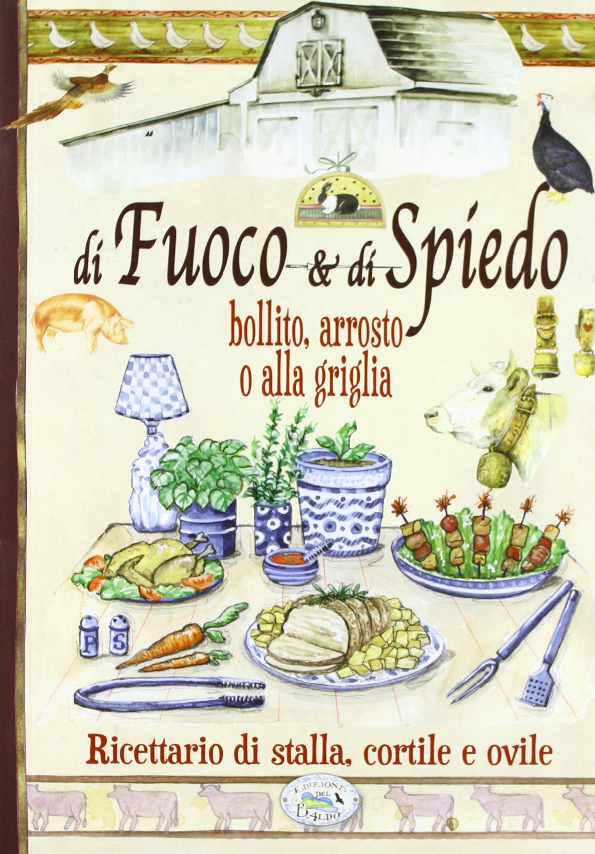 Di fuoco e di spiedo Leisure, Home & Garden