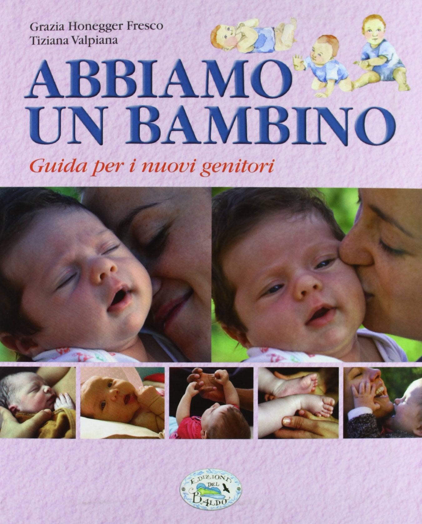 Abbiamo un bambino. Guida per i nuovi genitori Business, Finance & Career