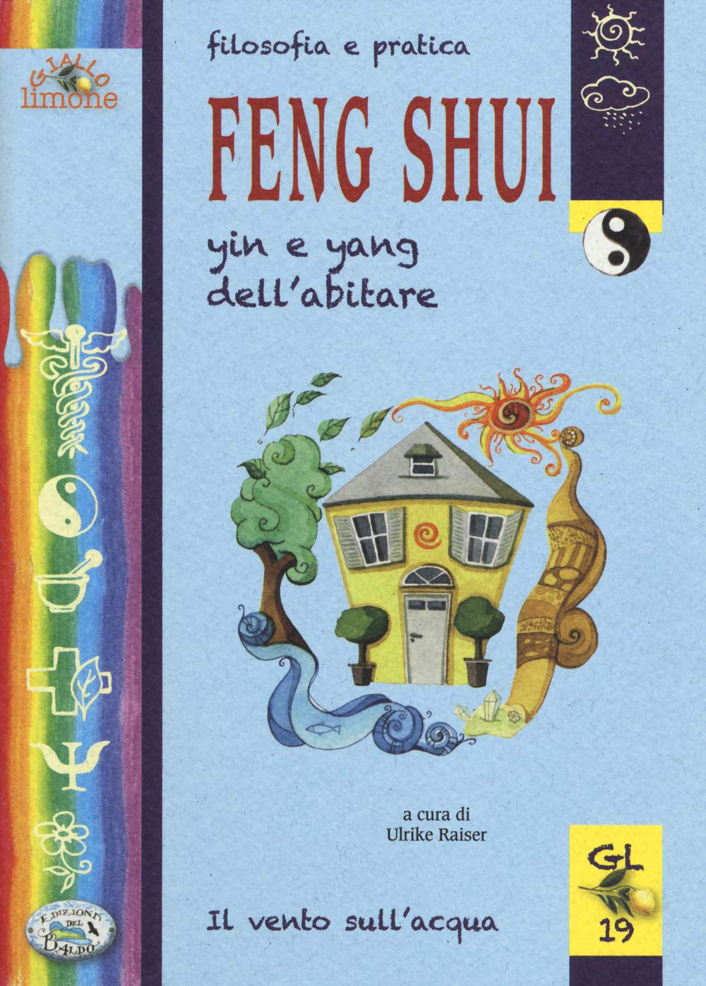 Filosofia e pratica Feng Shui. Yin e Yang dell'abitare book
