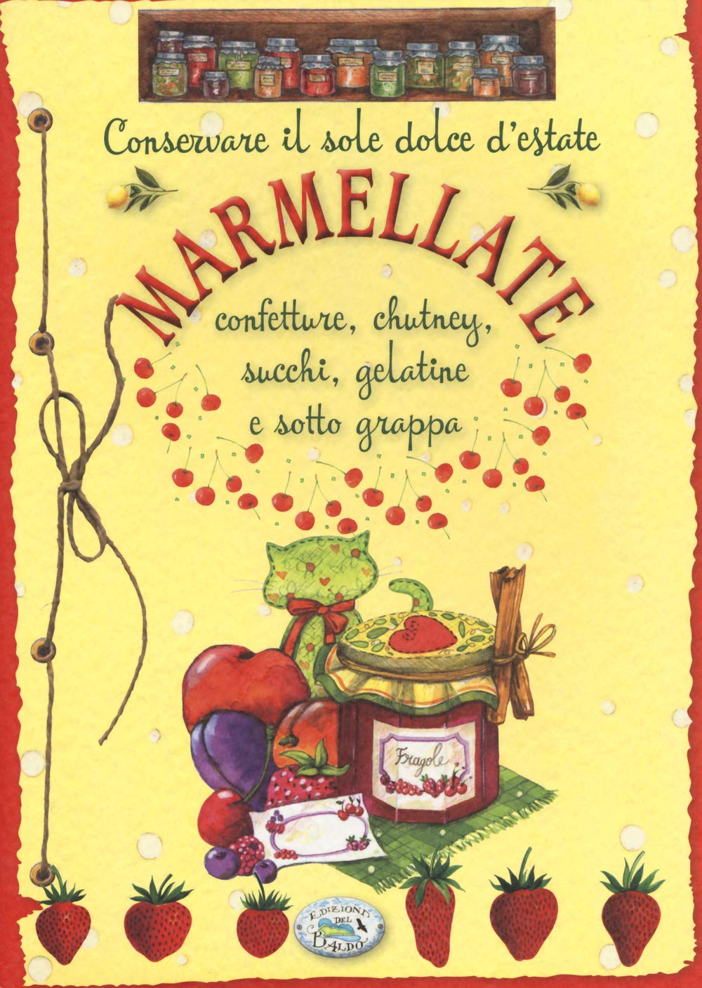 Conservare il sole dolce d'estate. Marmellate (Cose da fare in casa) Leisure, Home & Garden
