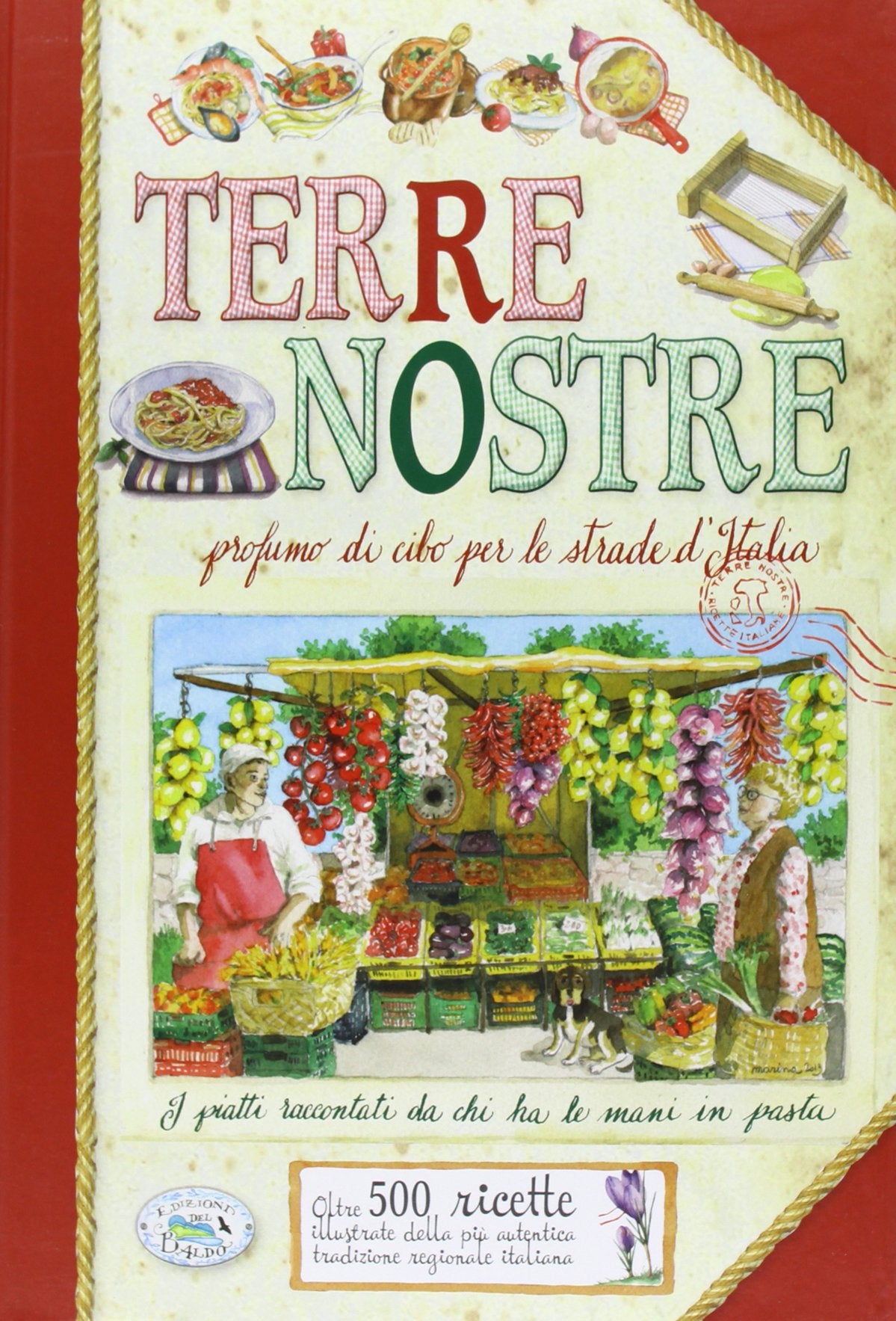 Terre nostre. Profumo di cibo per le strade d'Italia Leisure, Home & Garden