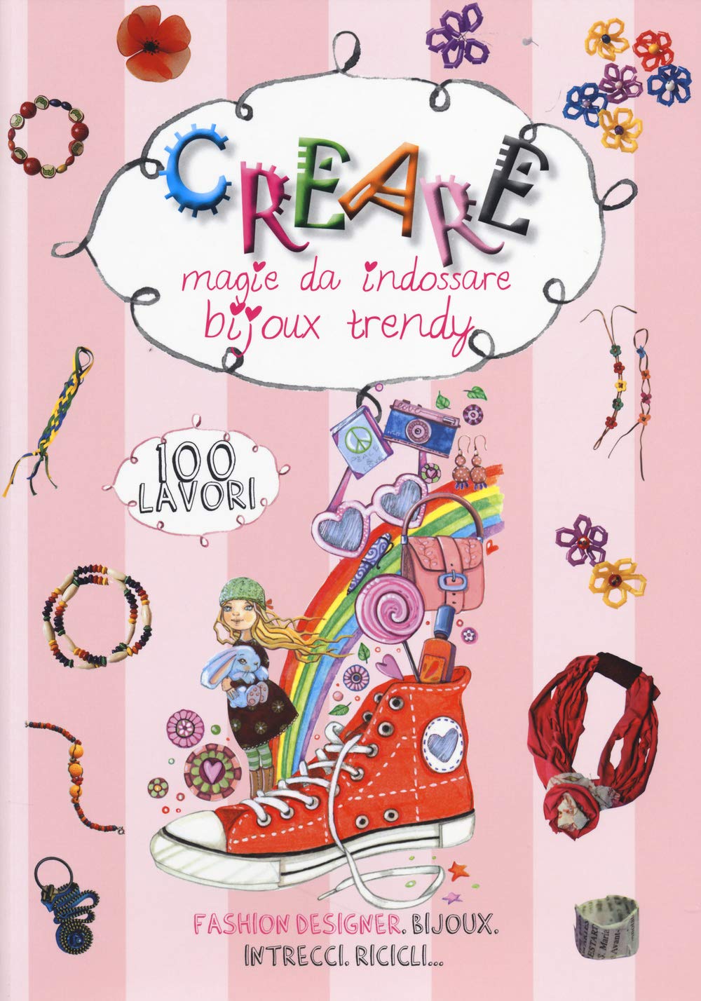 Creare magie da indossare, bijoux trendy. Ediz. illustrata (Dire fare creare) Non-fiction