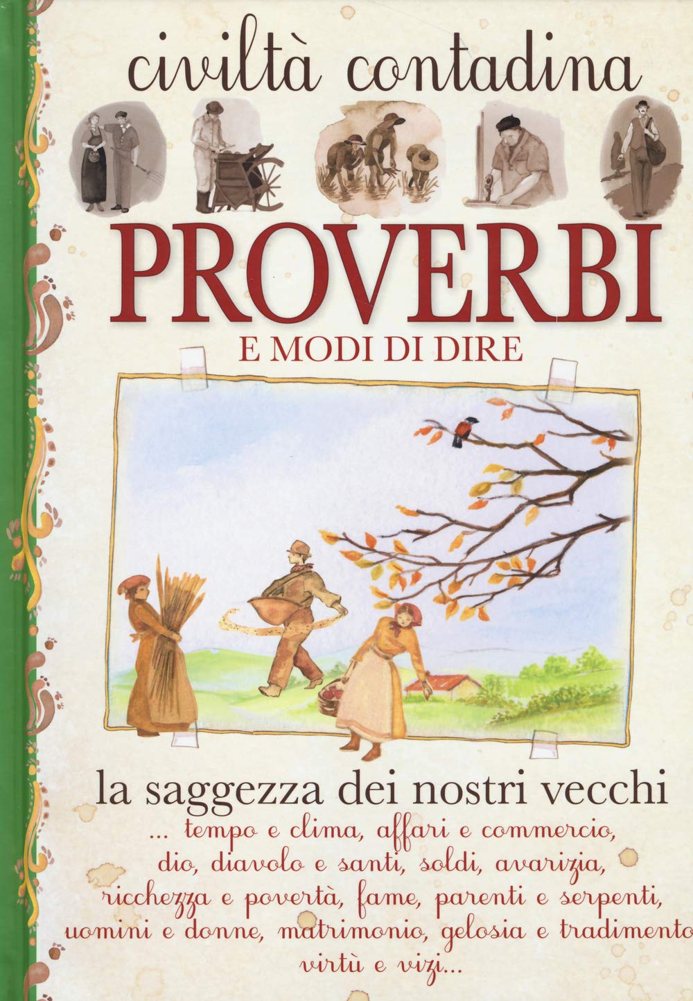 Proverbi e modi di dire. Civiltà contadina Books
