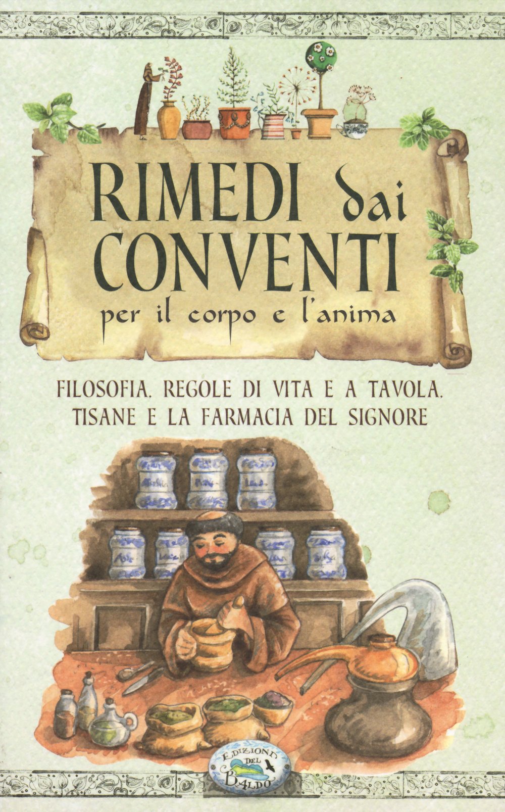 Rimedi dai conventi per il corpo e anima book