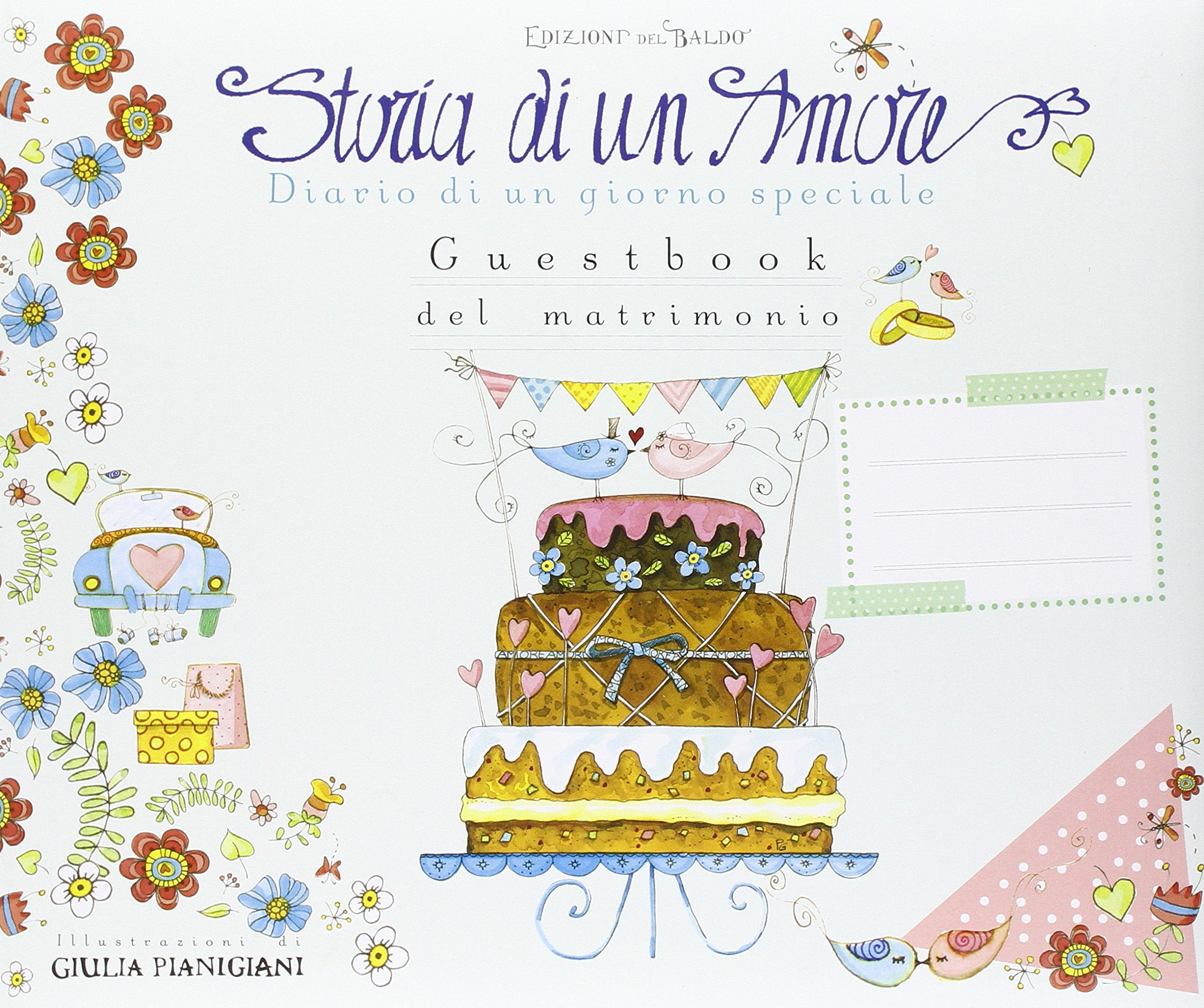 Storia di un Amore. Diario di un giorno speciale. Guest book del matrimonio book