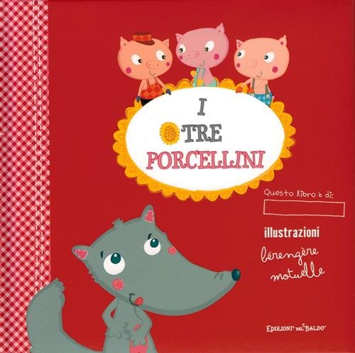 I tre porcellini. Ediz. illustrata (Tenere fiabe da raccontare) Fairy Tales & Legends