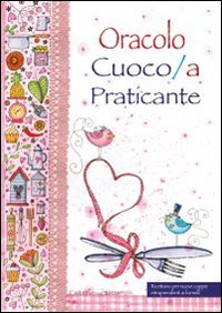 Oracolo cuoco/a praticante. Ricettario per nuove coppie intraprendenti ai fornelli (Grandi libri) Leisure, Home & Garden