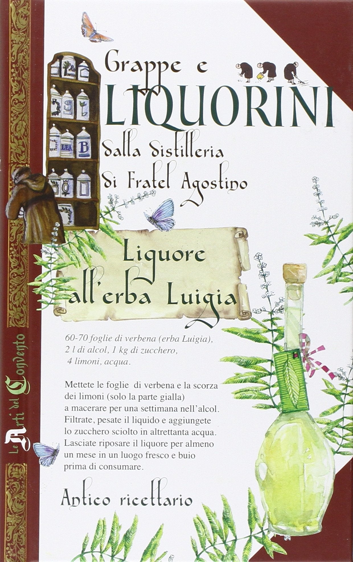 Grappe e liquorini dalla distilleria di frate Agostino book