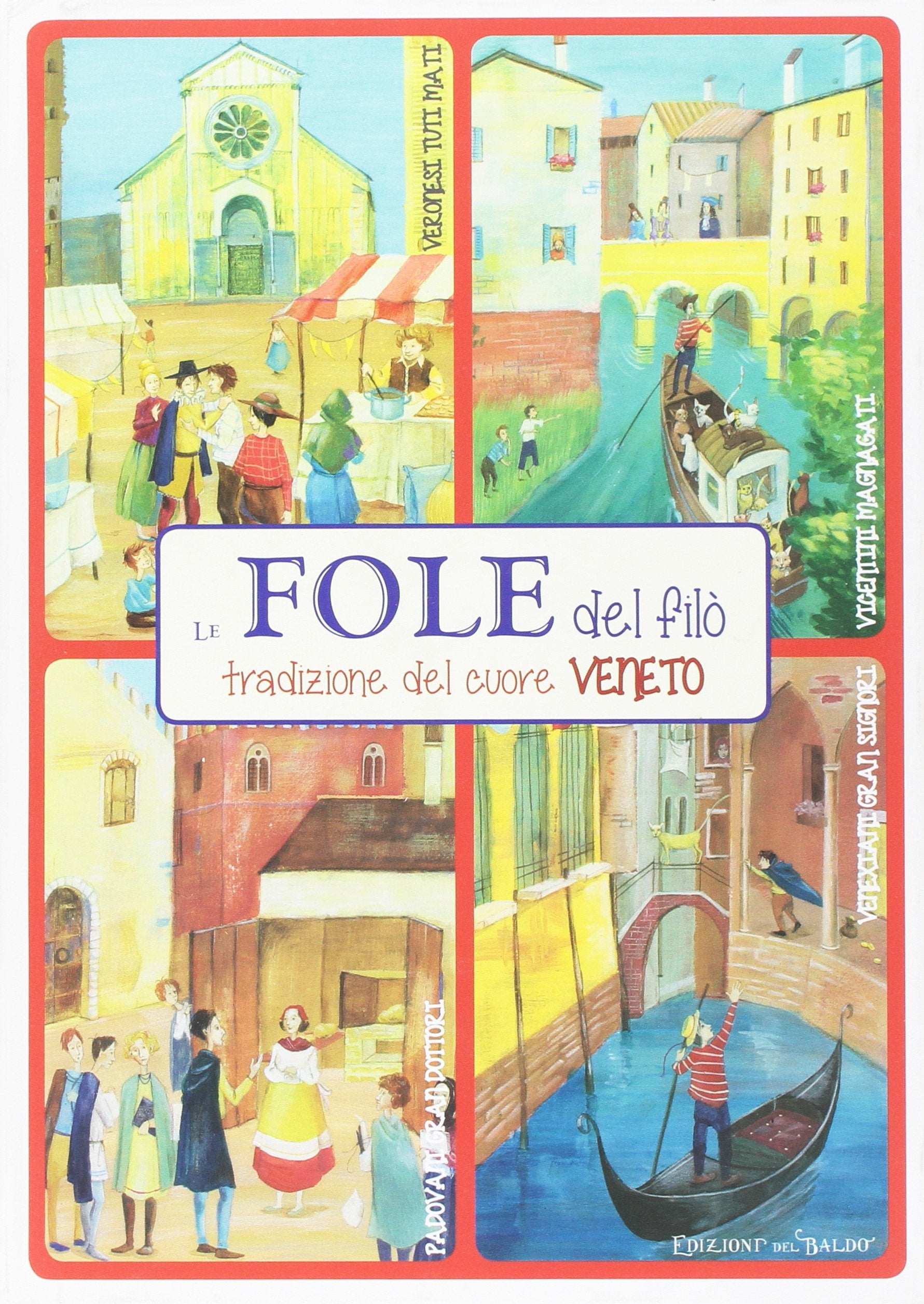 Le fole del filò. Tradizione del cuore veneto Contemporary literature