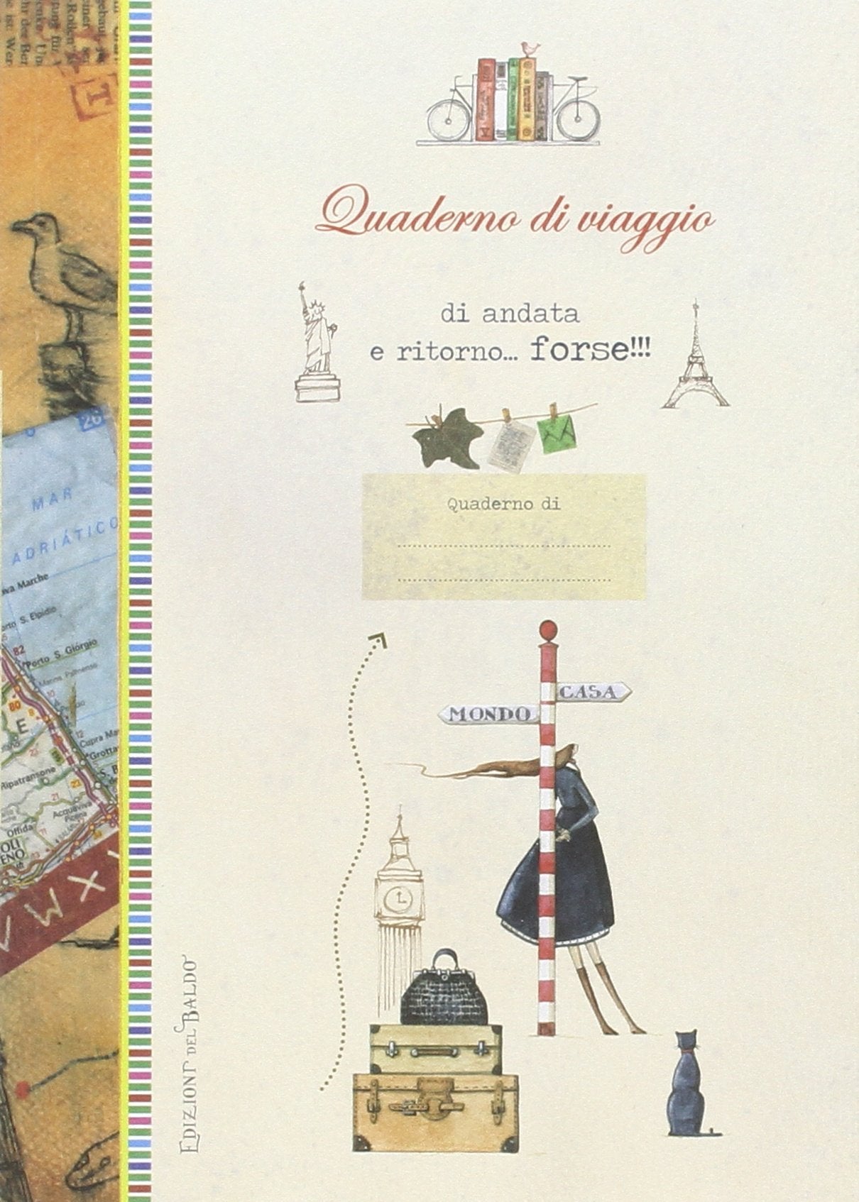 Quaderno di viaggio andata e ritorno... forse!!! Contemporary literature