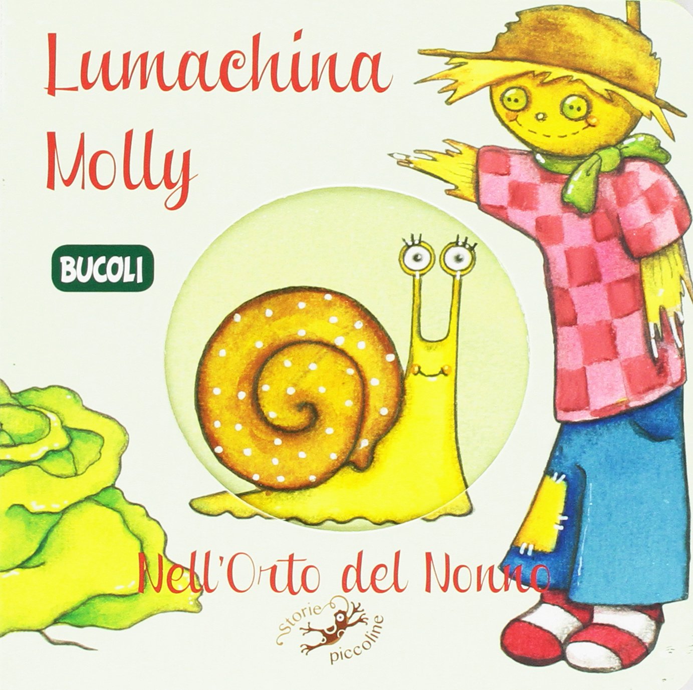 Lumachina Molly. Nell'orto del nonno (Bucoli) Parents & Children