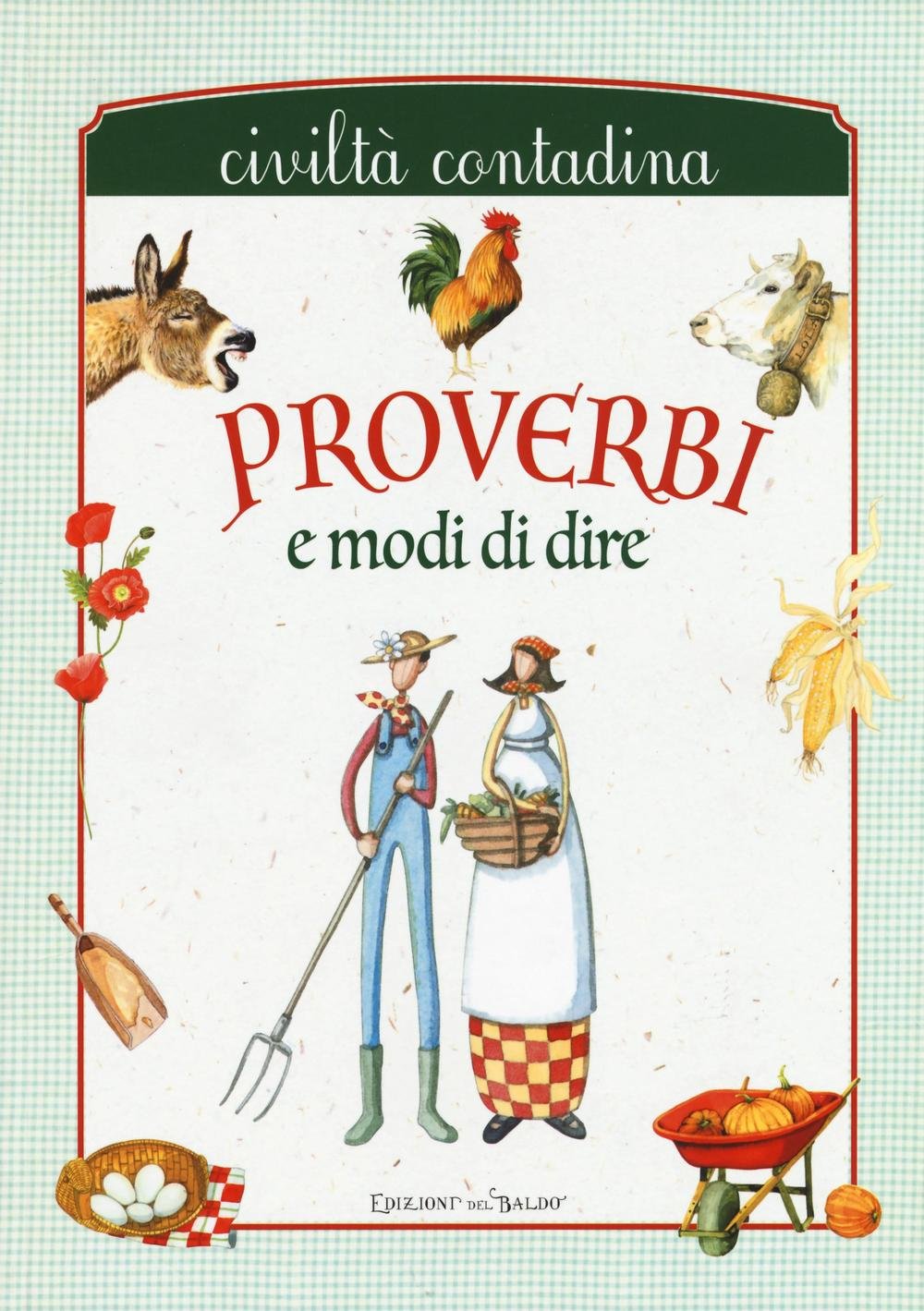 Proverbi e modi di dire. Civiltà contadina book