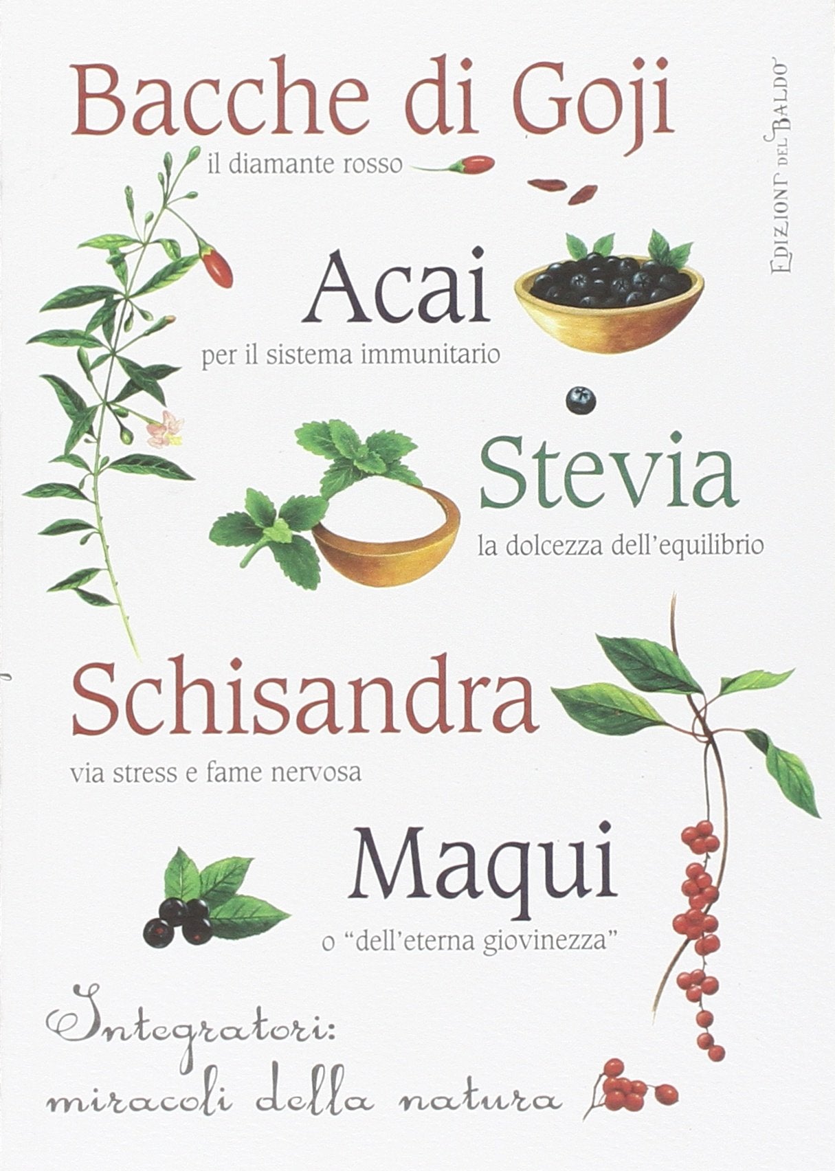 Bacche di goji. Integratori. Miracoli della natura (Due talleri) Health, Nutrition & Fitness