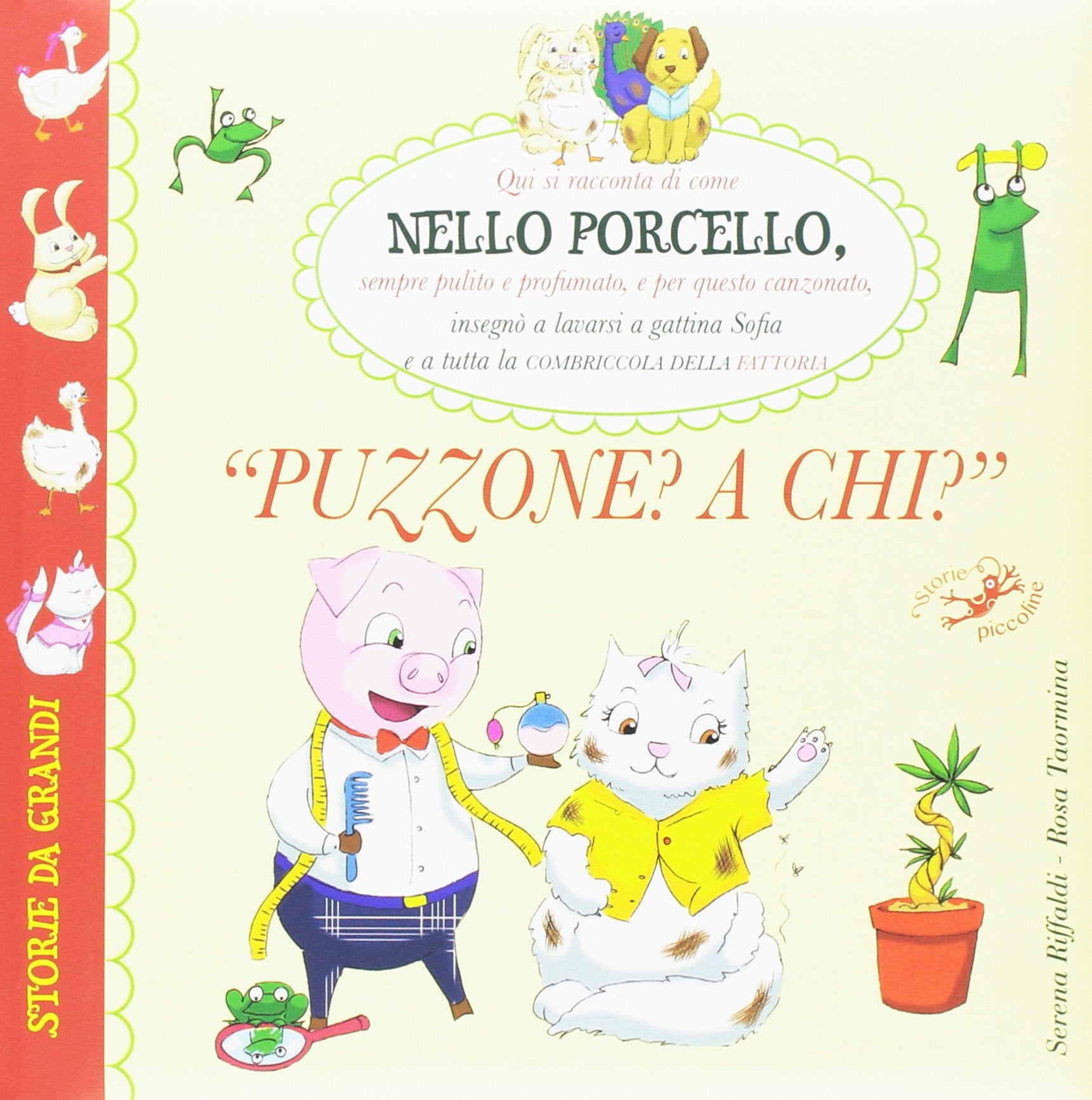 Nello Porcello. Puzzone a chi? Ediz. illustrata (Storie da grandi) Children's books