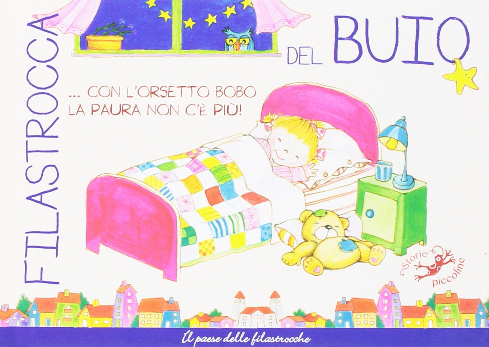 Filastrocca del buio... Con l'orsetto Bobo la paura non c'è più!... Gira la pagina e leggi con me! Ediz. illustrata book