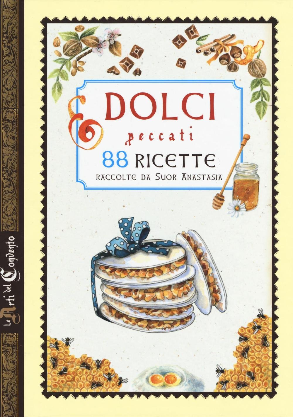 Dolci peccati. 88 ricette. Ediz. a colori book