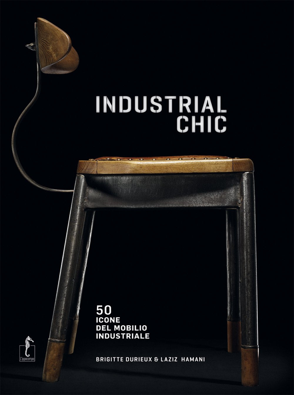 Industrial chic. 50 icone del mobilio industriale Film, Art & Culture