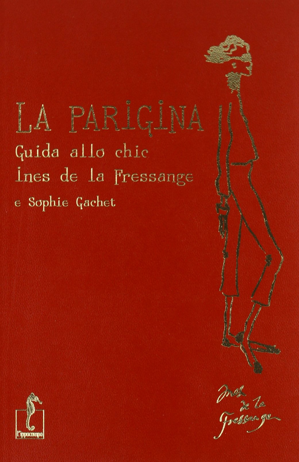 La parigina. Guida allo chic Leisure, Home & Garden
