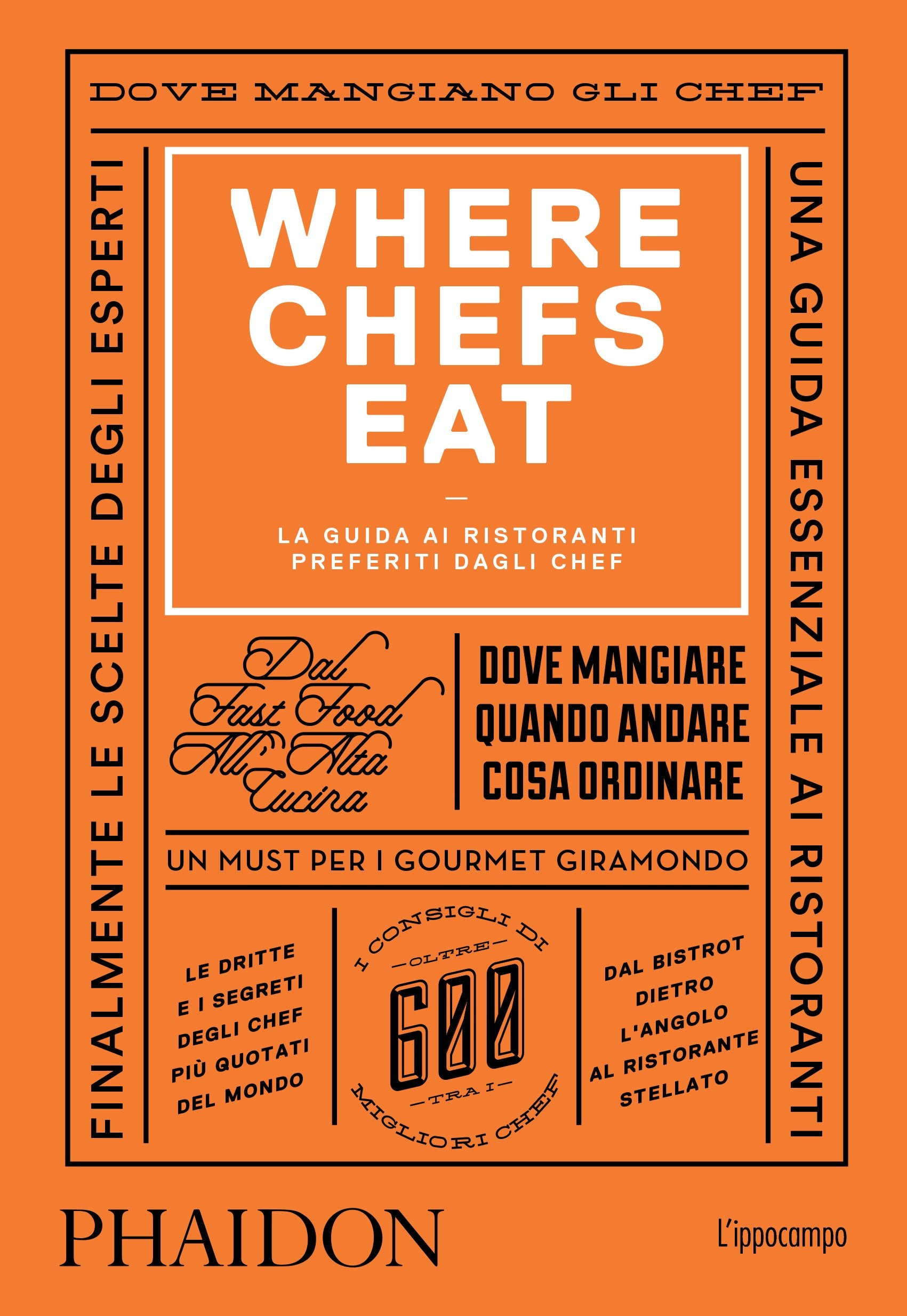 Where Chefs Eat. La guida ai ristoranti preferiti dagli chef Leisure, Home & Garden