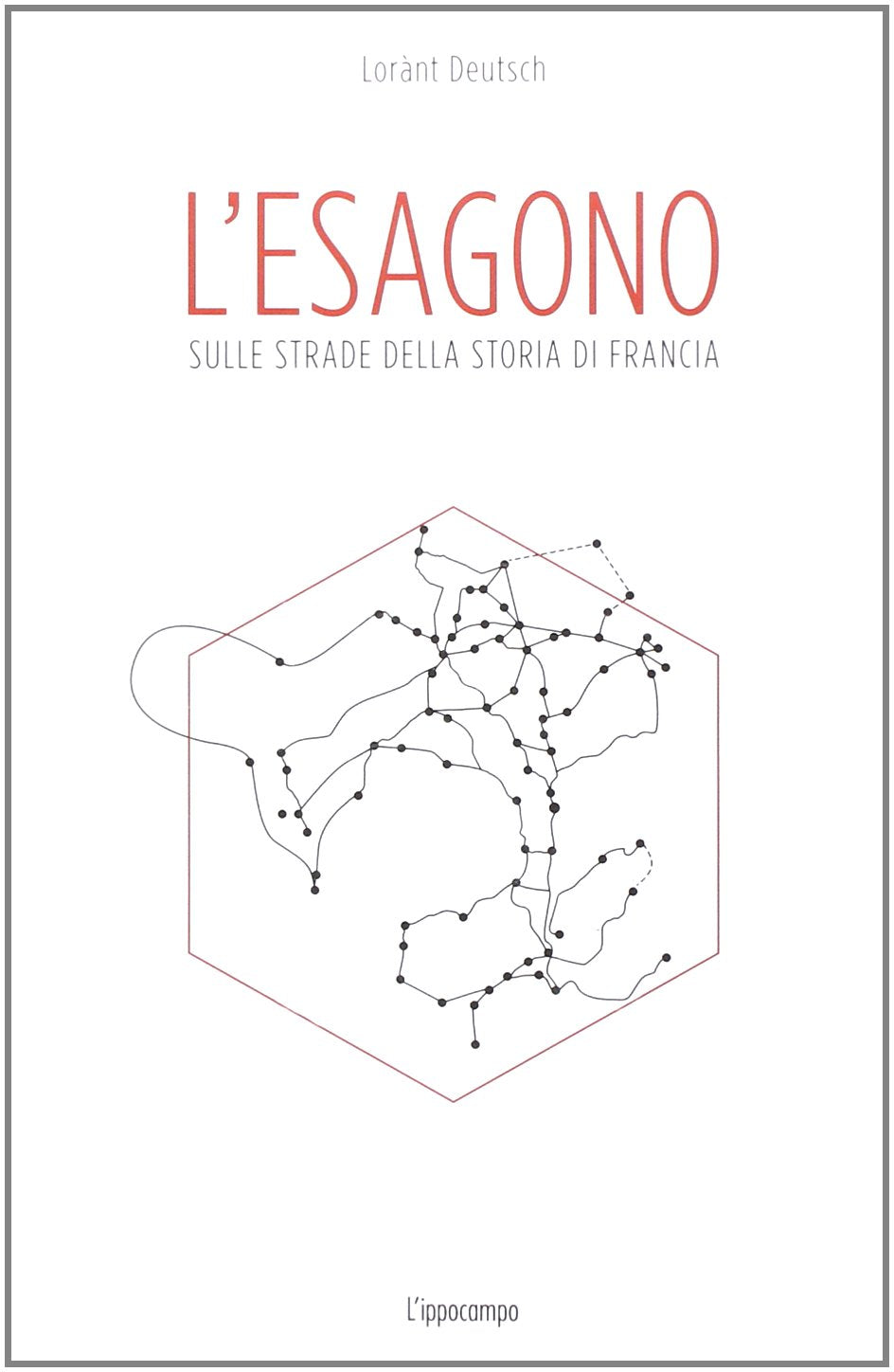 L'esagono. Sulle strade della storia di Francia book
