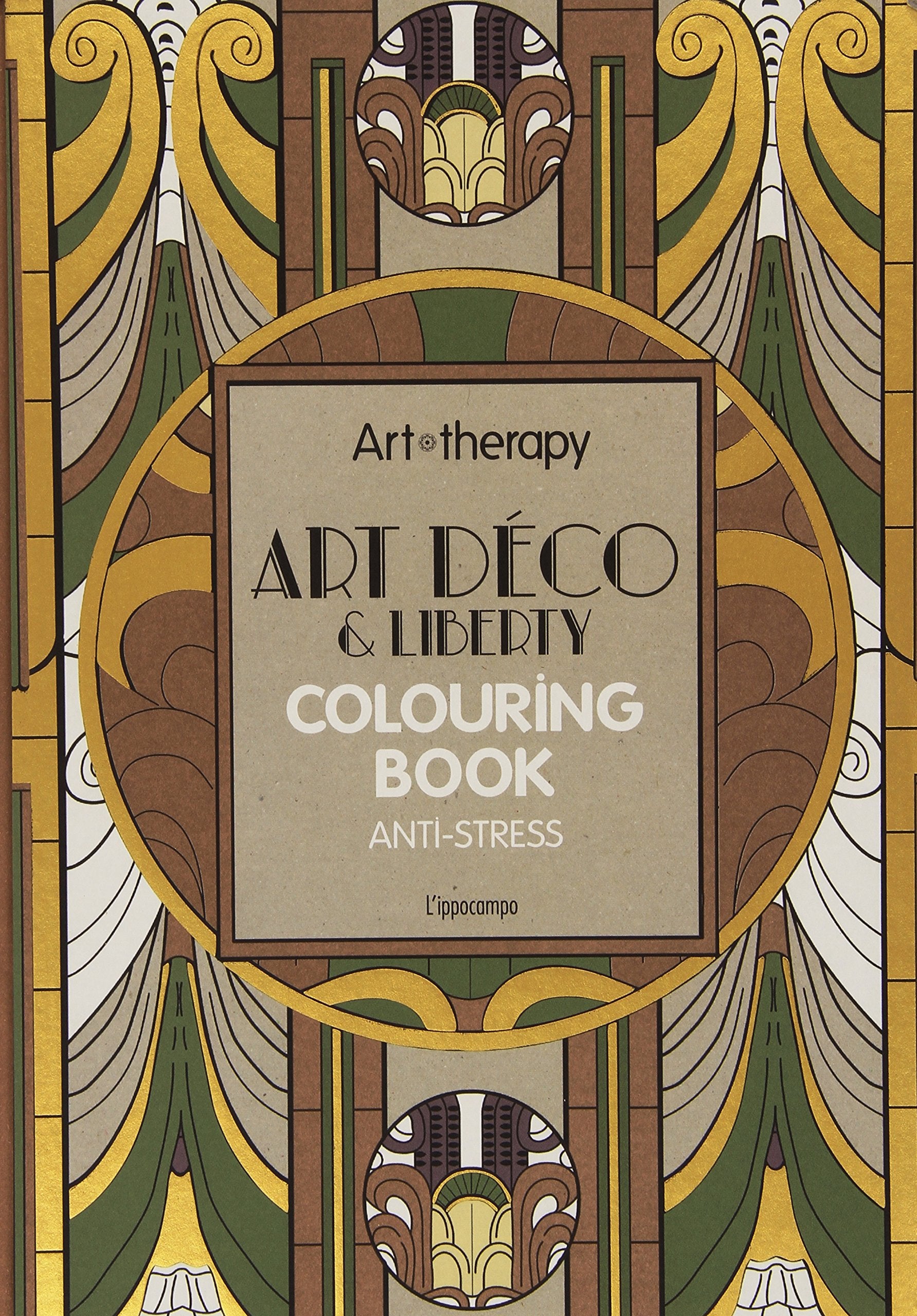 Art therapy. Art déco & liberty. Colouring book anti-stress book