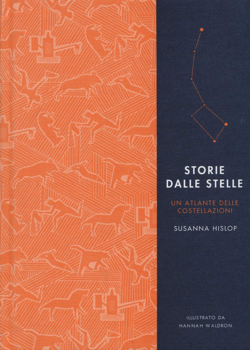 Storie dalle stelle. Un atlante delle costellazioni. Ediz. illustrata book